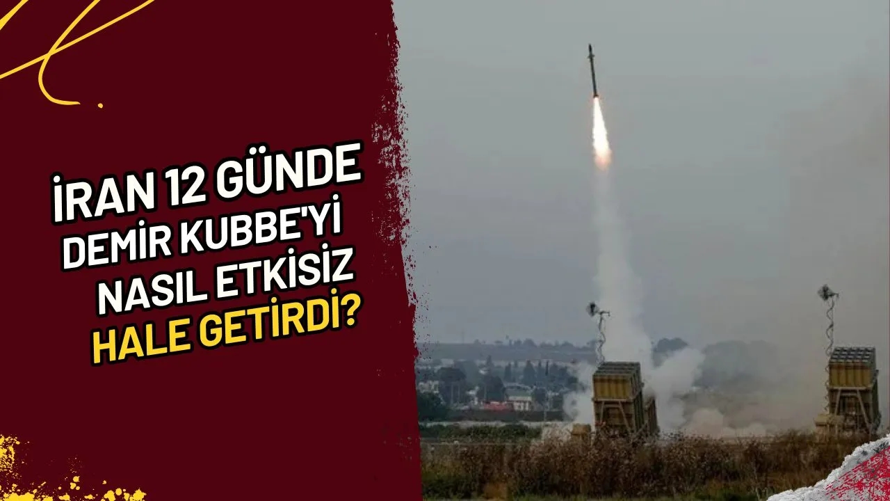 İran 12 Günde Demir Kubbe'yi Nasıl Etkisiz Hale Getirdi?