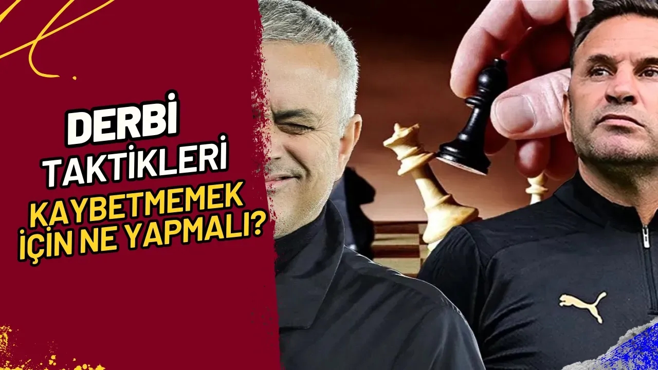 Derbi Taktikleri Kaybetmemek İçin Ne Yapmalı?
