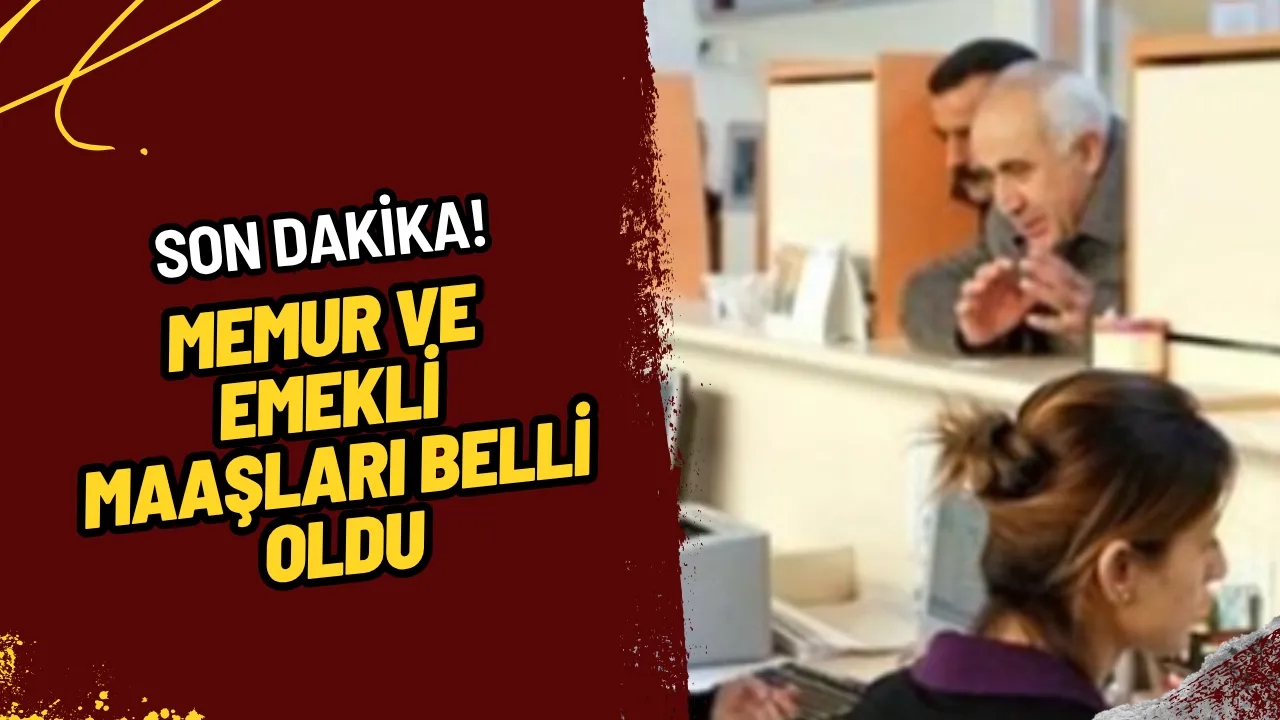 Son Dakika: Memur ve Emeklilerin Maaş Zammı Netleşti! İşte Yeni Oranlar ve Maaşlar