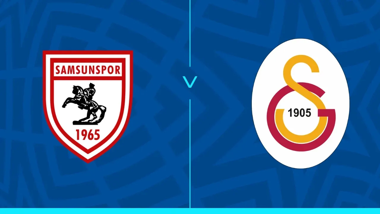 Samsunspor - Galatasaray Maçı Ne Zaman, Saat Kaçta, Hangi Kanalda? İşte Canlı Yayın Bilgisi ve Muhtemel 11'ler