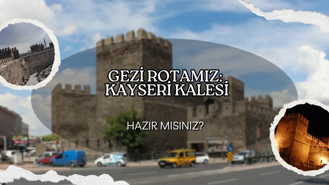 Kayseri Kalesi: Şehrin Kalbindeki Tarihi Miras ve Kültürel Dönüşüm