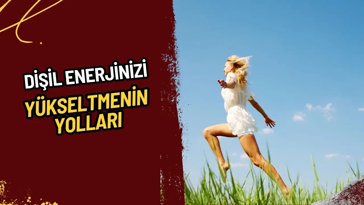 Dişil Enerjinizi Yükseltmenin Yolları: Dengeli ve Akışkan Bir Yaşamın Anahtarı