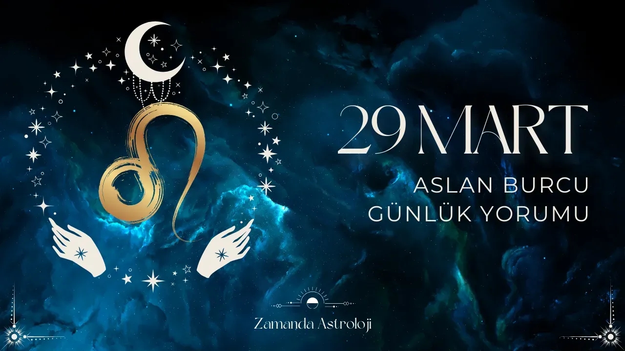 29 Mart Aslan Burcu