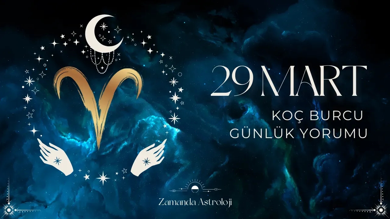 29 Mart Koç Burcu