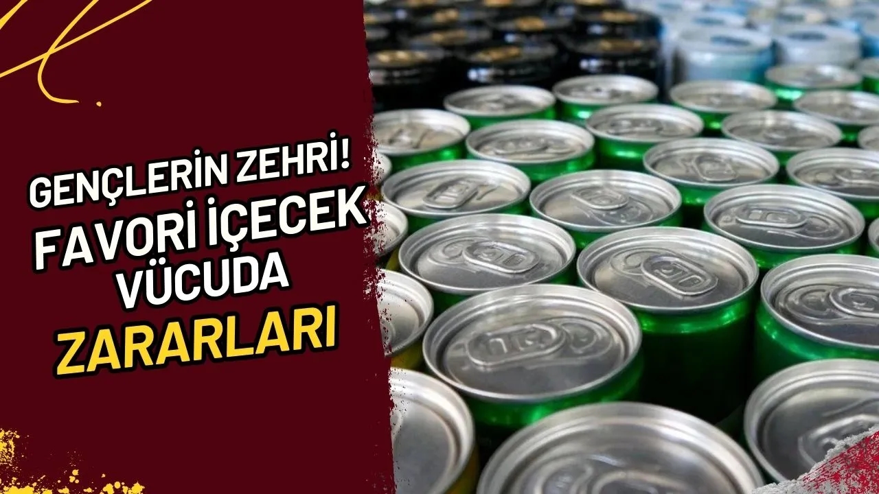 Gençlerin Zehri Mi? Favori İçecek Vücuda Zararları