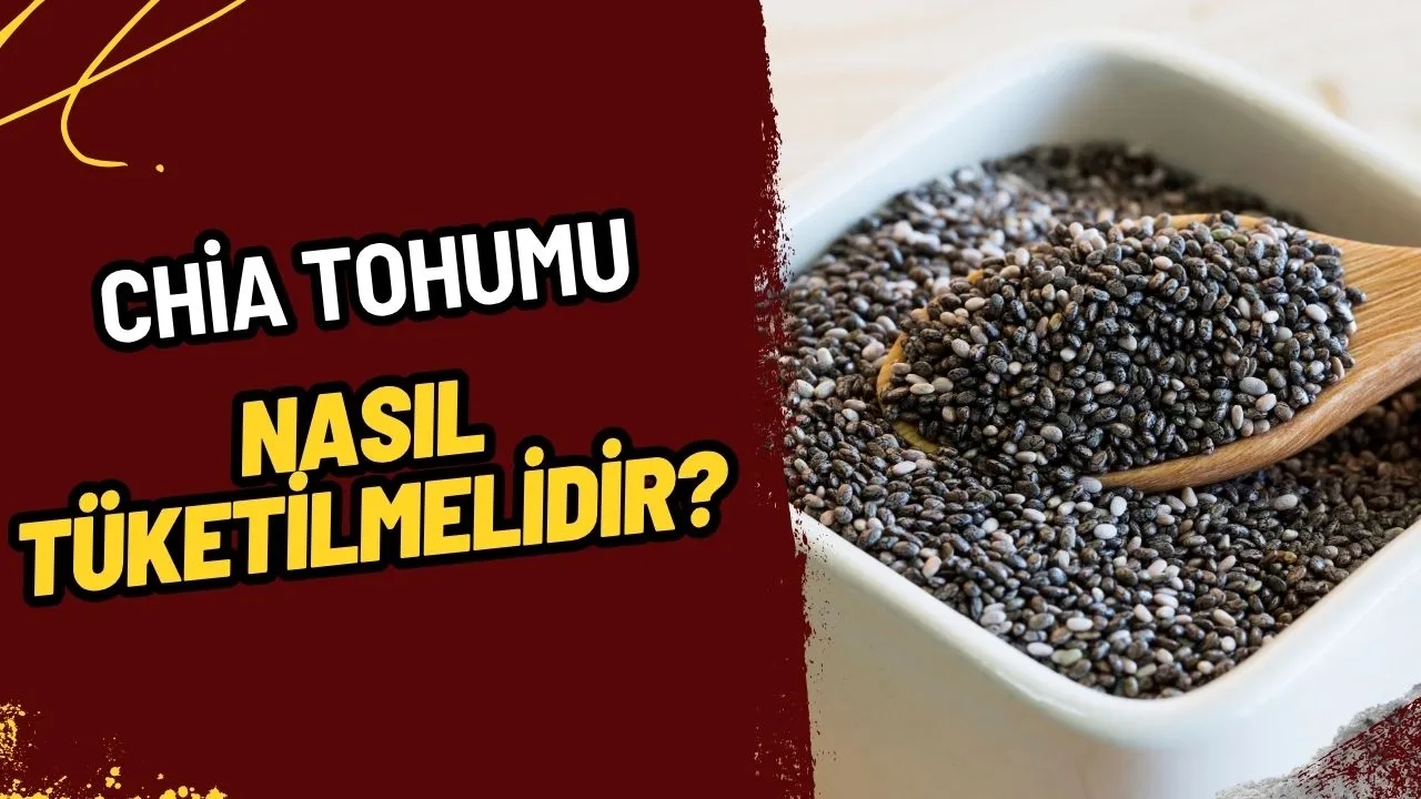Chia Tohumu Nasıl Tüketilmelidir? Tüketim İpuçları Nelerdir?