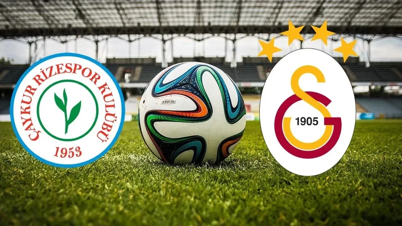 Çaykur Rizespor-Galatasaray Maçı: Ne Zaman, Saat Kaçta ve Hangi Kanalda?