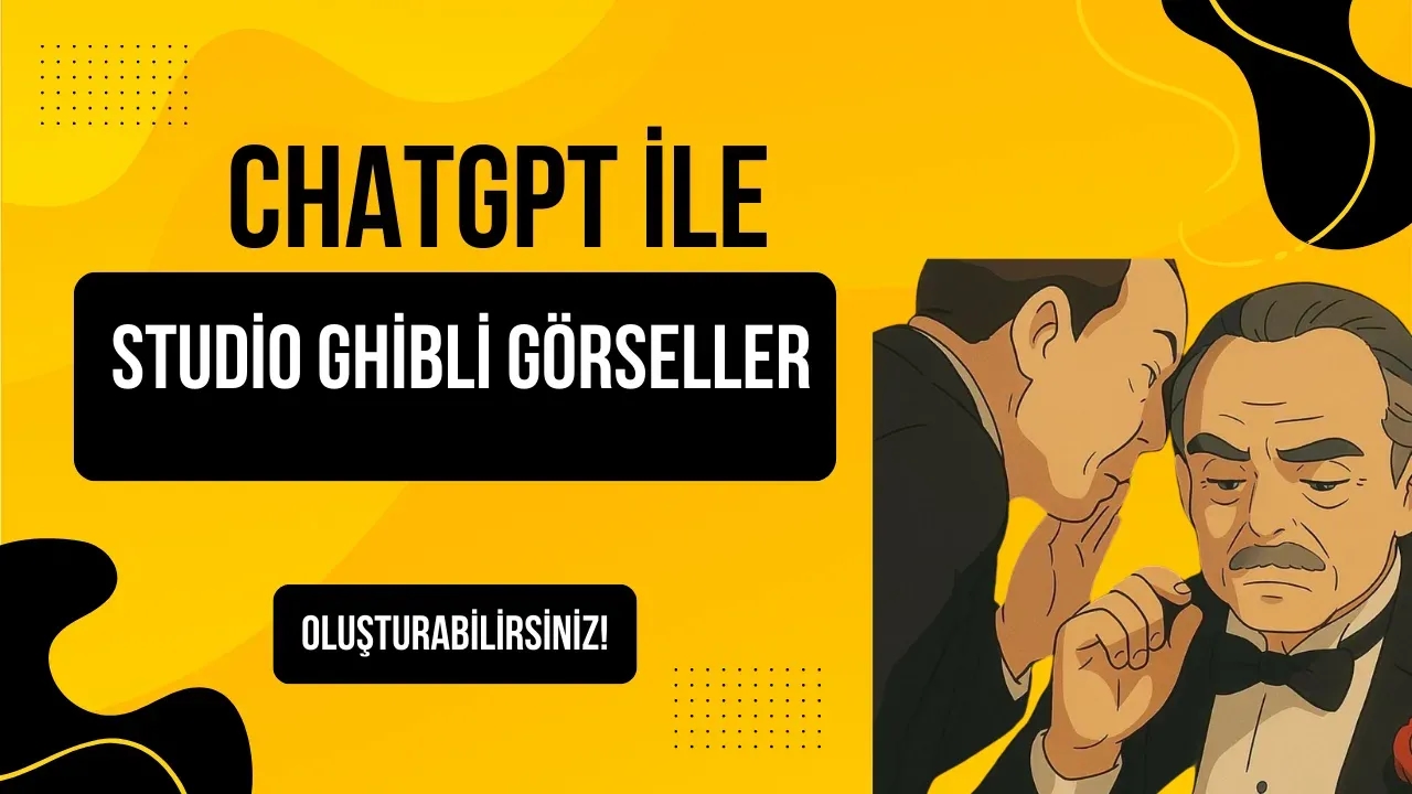 ChatGPT ile Studio Ghibli Esintili İnanılmaz Görseller Yaratmak!