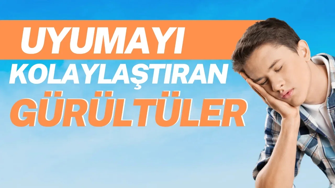 Daha İyi Uyku İçin Anahtar Sesler Uykuya Dalmayı Kolaylaştıran ve Kaliteyi Artıran Gürültü Çeşitleri