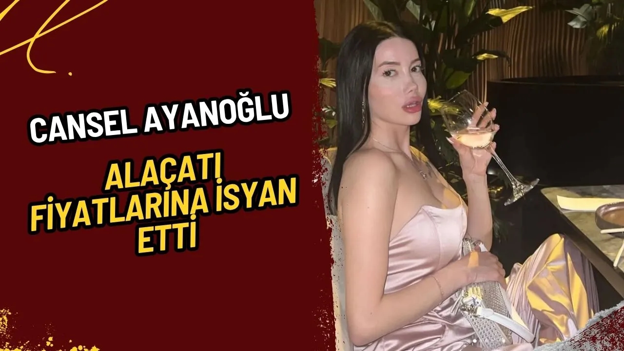 Cansel Ayanoğlu Alaçatı Fiyatlarına İsyan Etti: "Loca 50 Bin TL, Şaka mı Bu?"