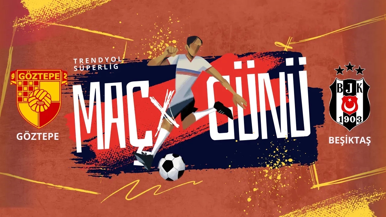 Göztepe - Beşiktaş Maçı CANLI İZLE! Süper Lig'de Kritik Deplasman Heyecanı