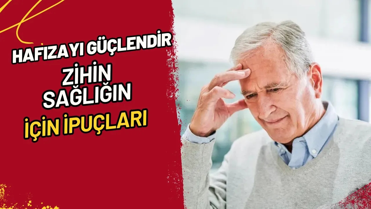 Hafızayı Güçlendir Zihin Sağlığın İçin İpuçları