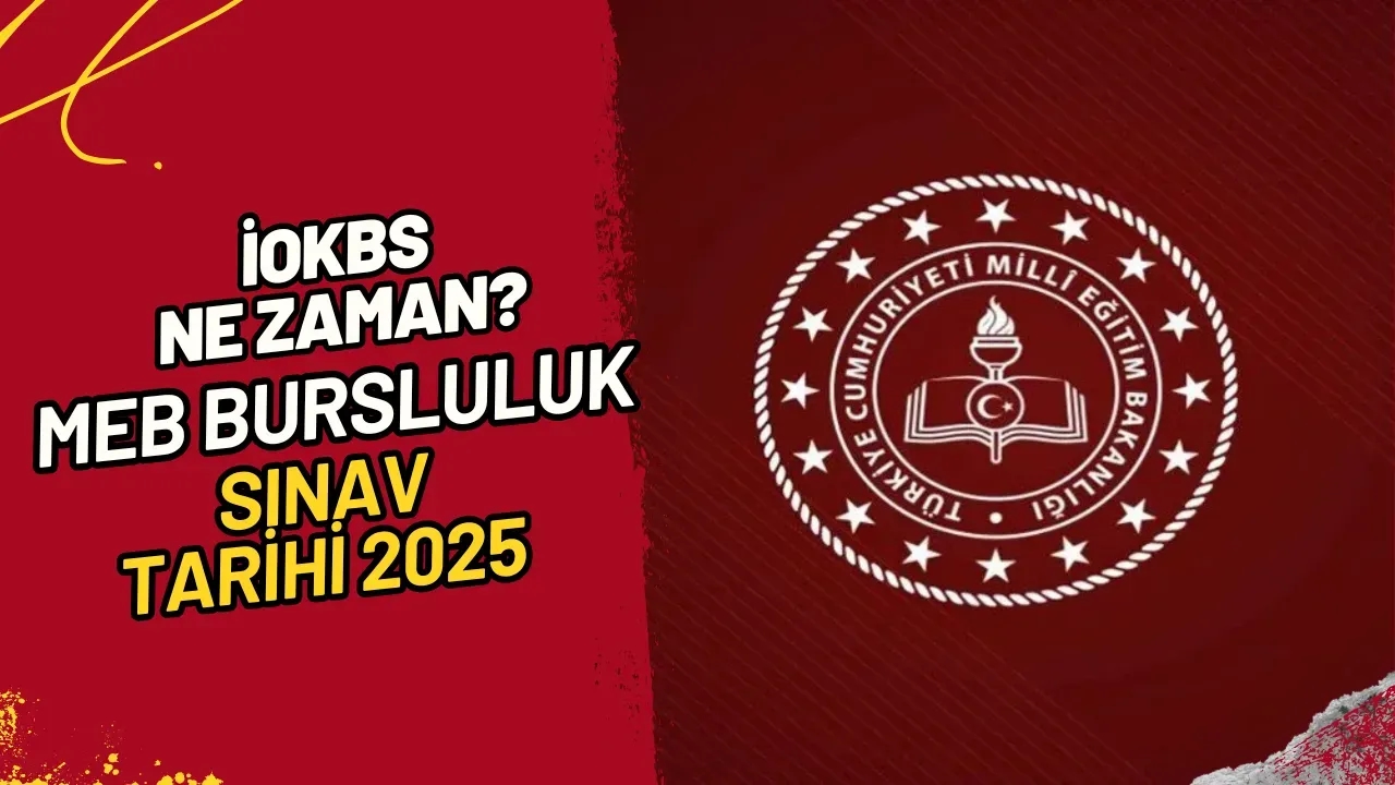 İOKBS Ne Zaman? MEB Bursluluk Sınavı Tarihi 2025