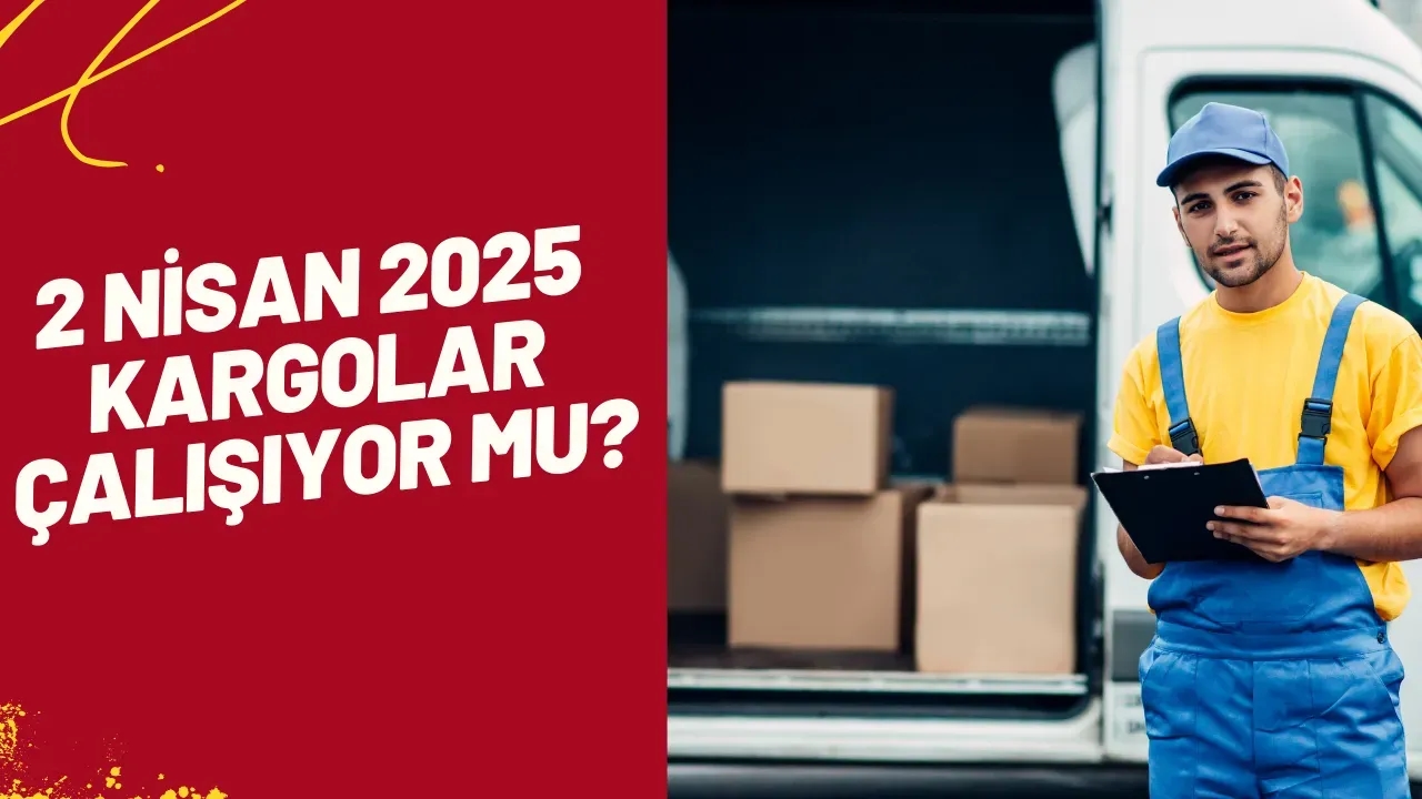 Kargo Bekleyenler Dikkat! 2 Nisan 2025'te Kargolar Çalışıyor Mu? Bayram Sonrası Kargo Seferleri Başlıyor!