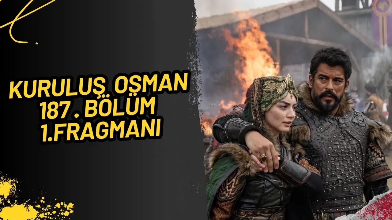 Kuruluş Osman 187. Bölüm Fragmanı Yayınlandı