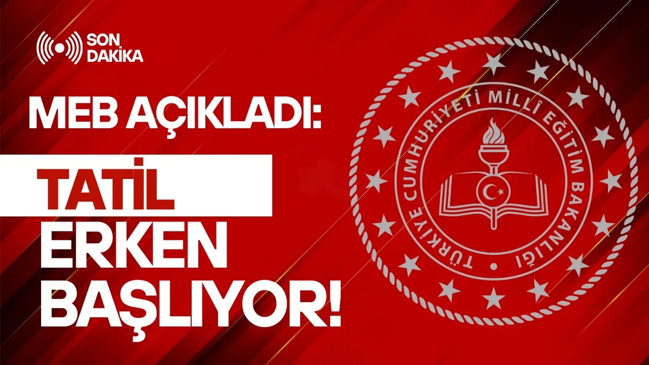 MEB Yaz Tatili Erken mi Başlayacak? İşte Son Gelişmeler ve MEB'in Açıklaması