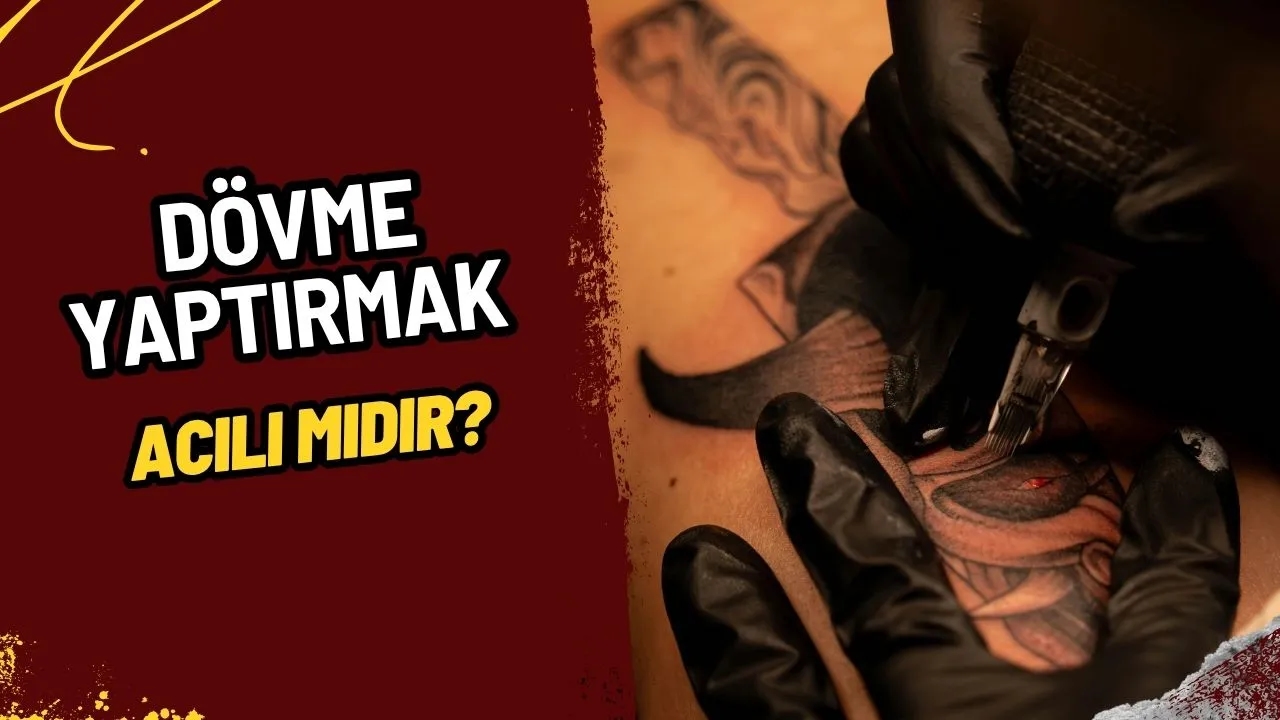 Dövme Yaptırmak Acıtır mı? Dövme Acısı Hakkında Merak Edilen Her Şey