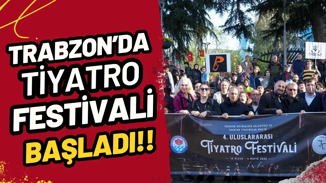 Trabzon'da Uluslararası Tiyatro Festivali Coşkulu Kortejle Başladı