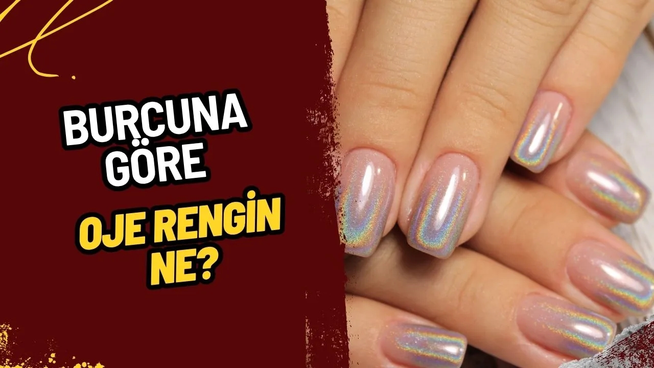 Burcunuza Göre Bu Yazın Trend Oje Renkleri: Yıldızlar Tırnaklarınıza Yol Göstersin!