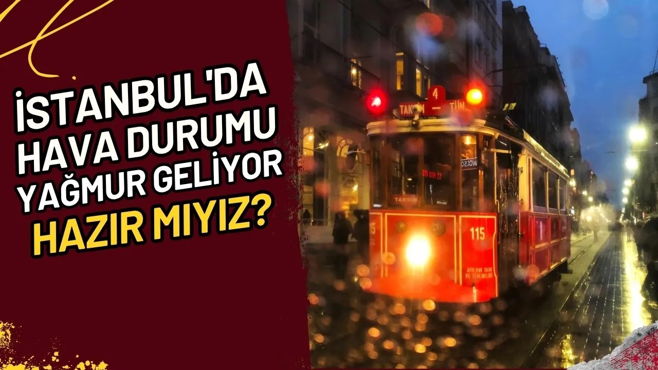 İstanbul'da Hava Durumu Yağmur Geliyor, Hazır Mıyız?