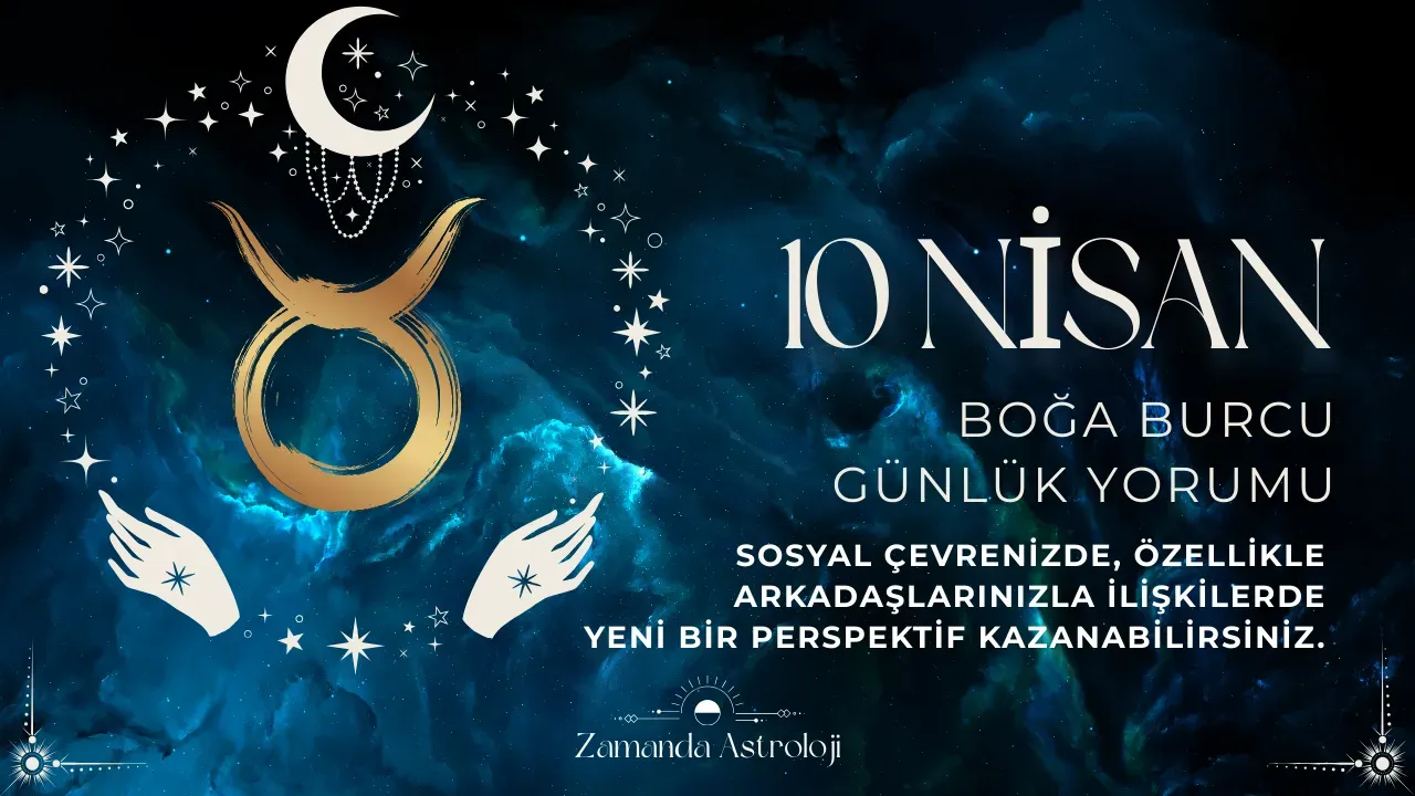 Image for 10 nisan Boğa burcu yorumu