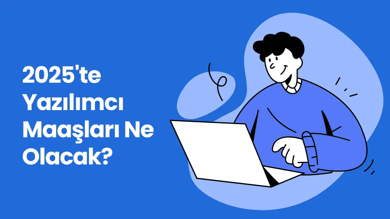 Image for 2025'te Yazılımcı Maaşları Ne Olacak? Tahminler ve Fırsatlar