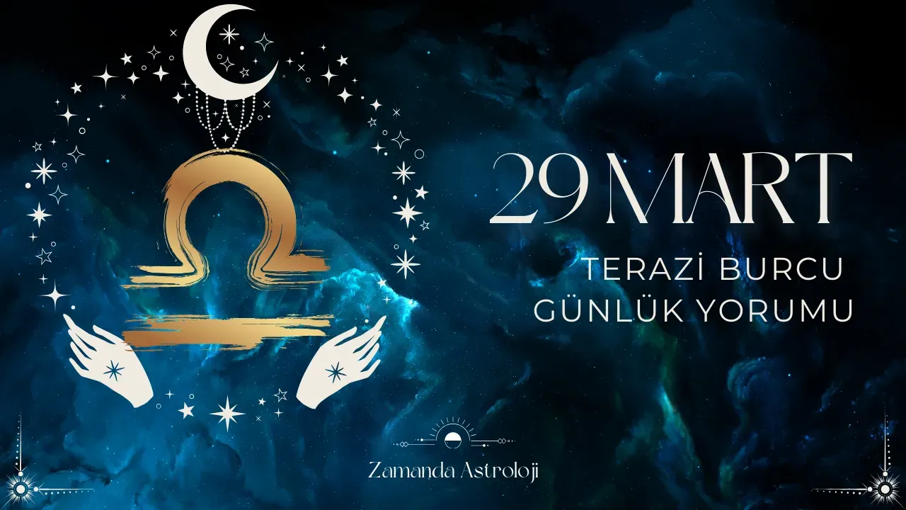 Image for 29 Mart Terazi Burcu Yorumu