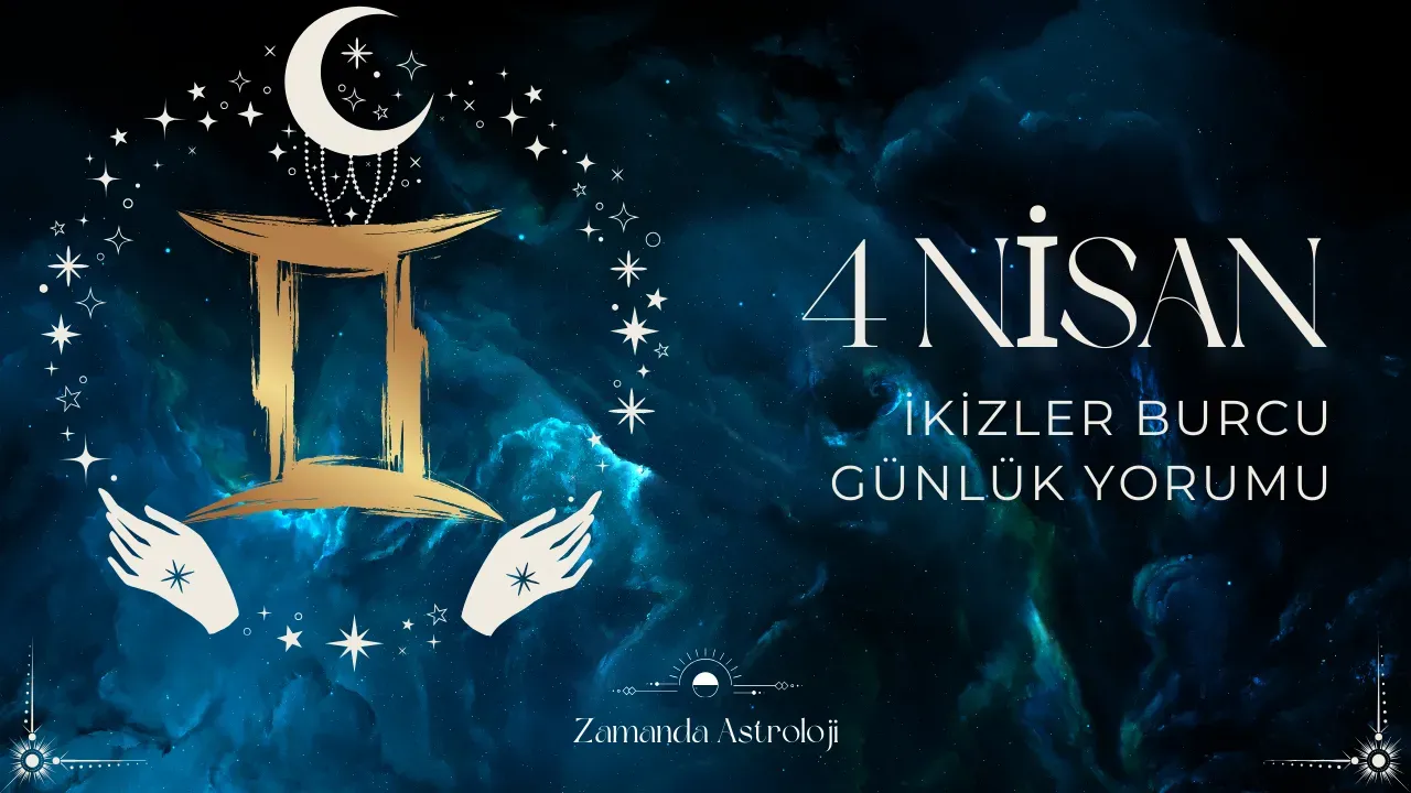 Image for 4 Nisan İkizler Burcu Yorumu