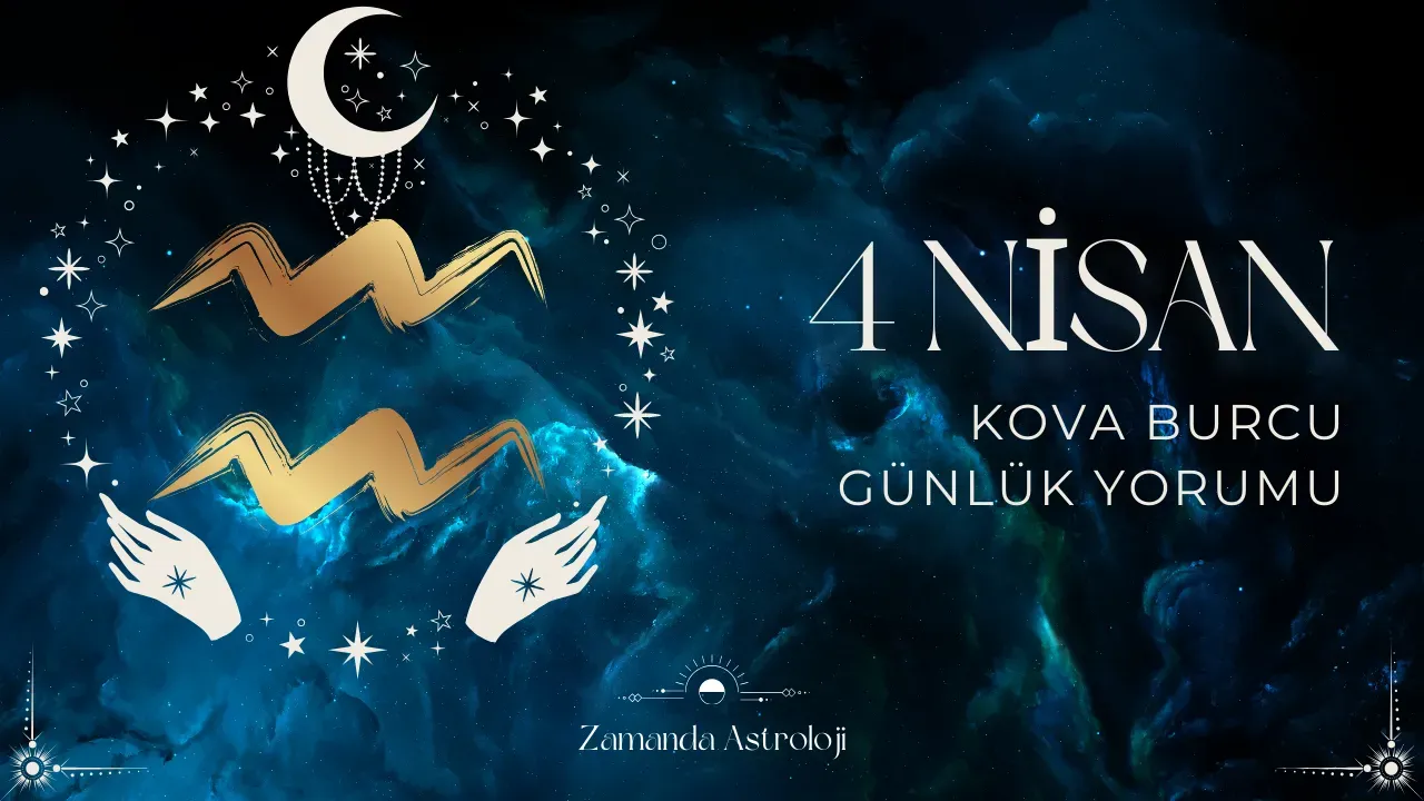 Image for 4 Nisan Kova Burcu Yorumu