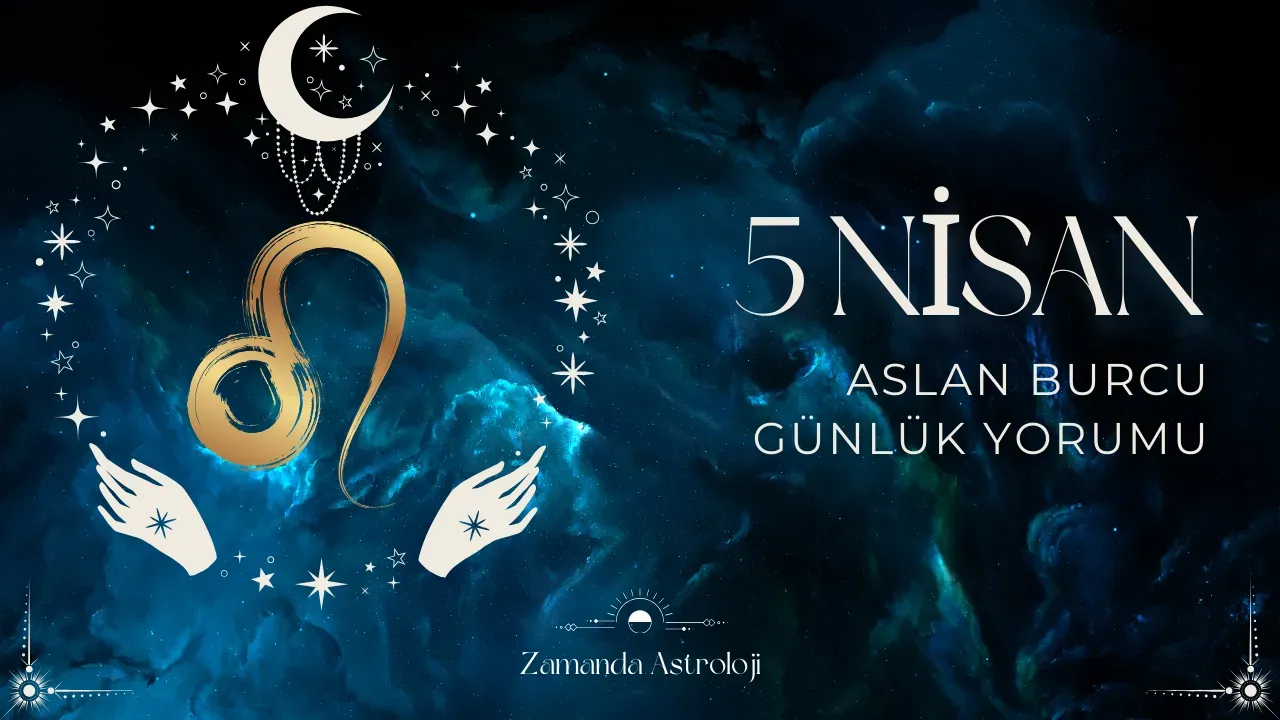Image for 5 Nisan Aslan Burcu Yorumu