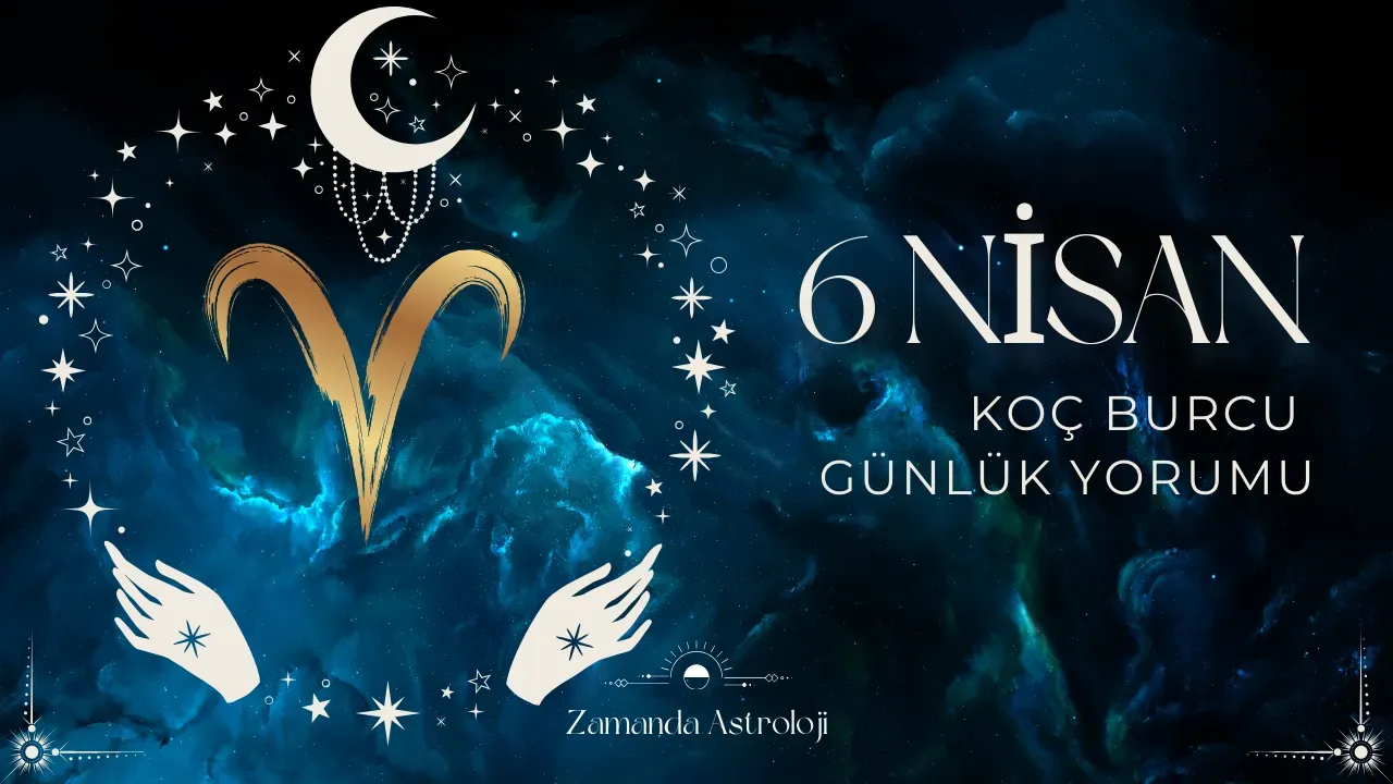 Image for 6 Nisan Koç Burcu Günlük Yorumu