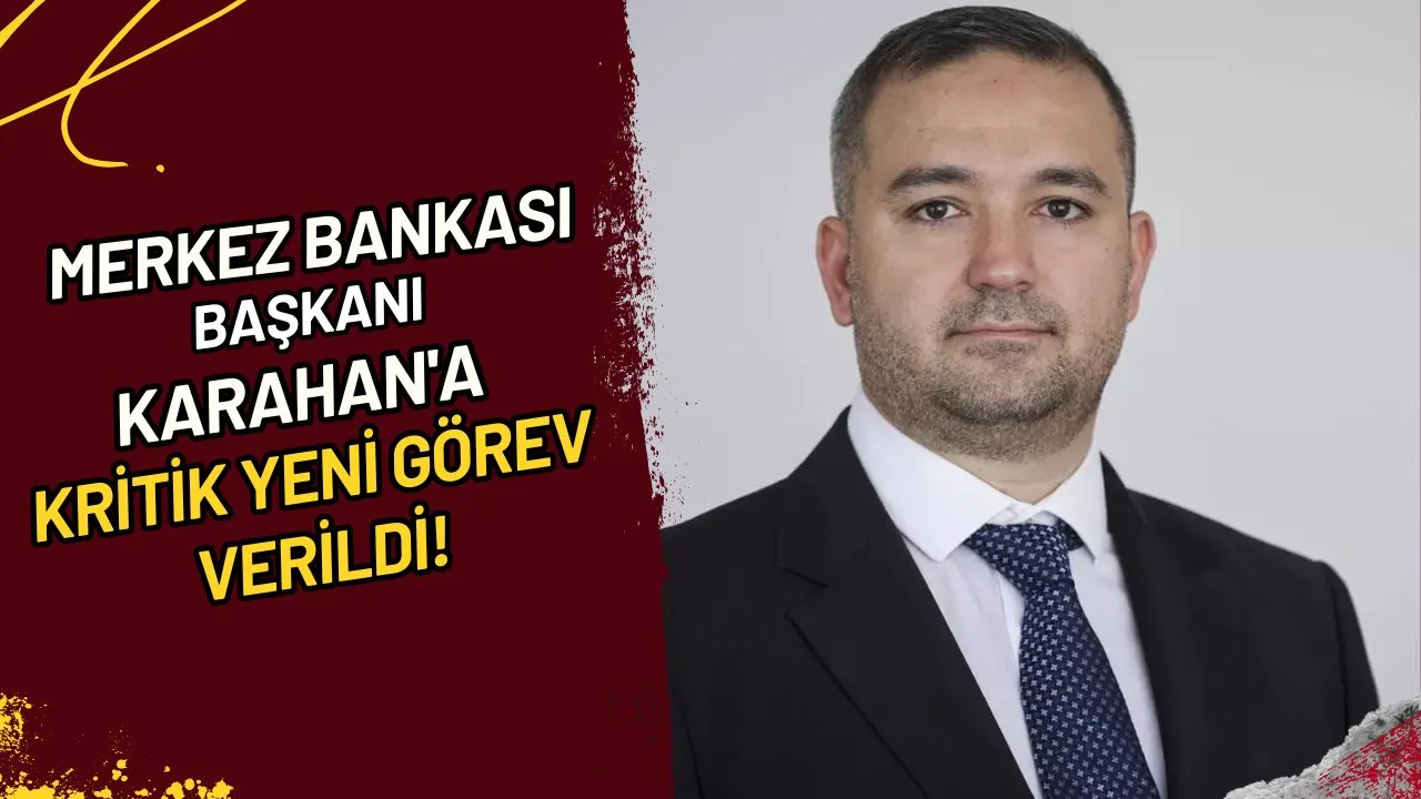 Merkez Bankası Başkanı Karahan'a Kritik Yeni Görev Verildi!