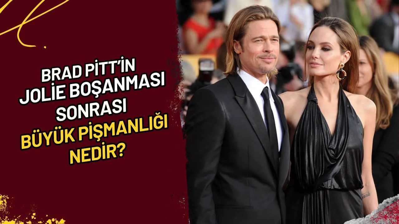 Brad Pitt'in Jolie Boşanması Sonrası Büyük Pişmanlığı Nedir?