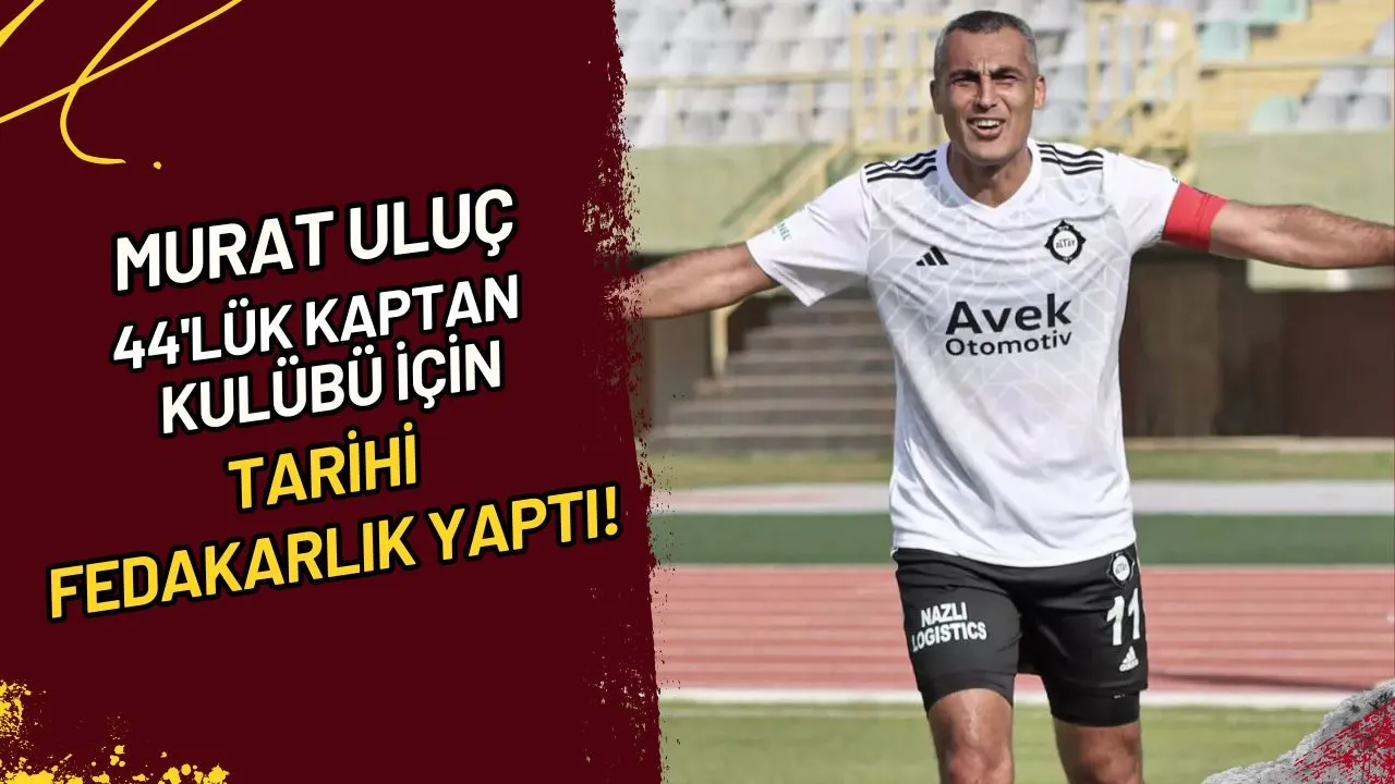 Murat Uluç 44'lük Kaptan Kulübü İçin Tarihi Fedakarlık Yaptı!