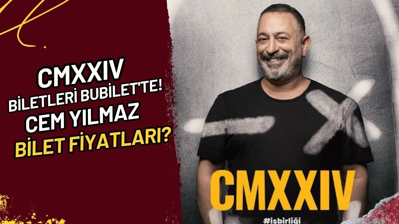 CMXXIV Biletleri Bubilet'te! Cem Yılmaz Bilet Fiyatları?