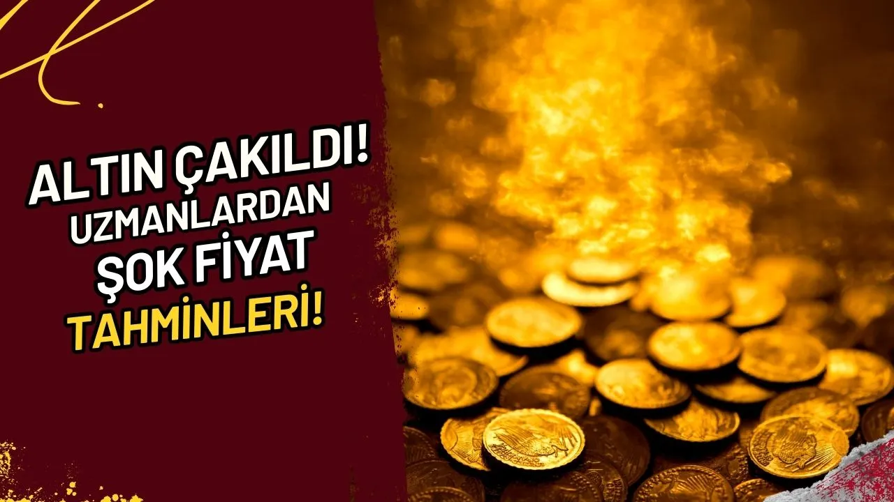 Altın Çakıldı! Uzmanlardan Şok Fiyat Tahminleri