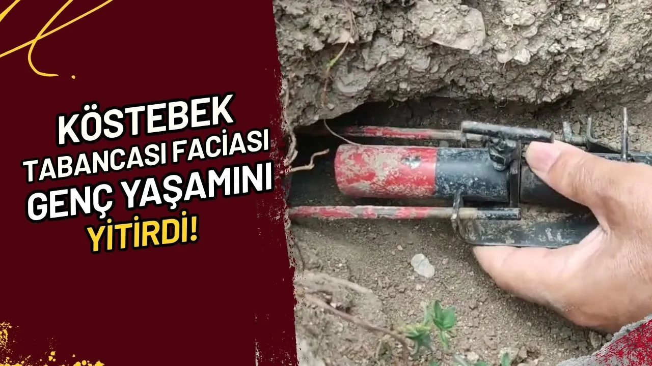 Köstebek Tabancası Faciası Genç Yaşamını Yitirdi!