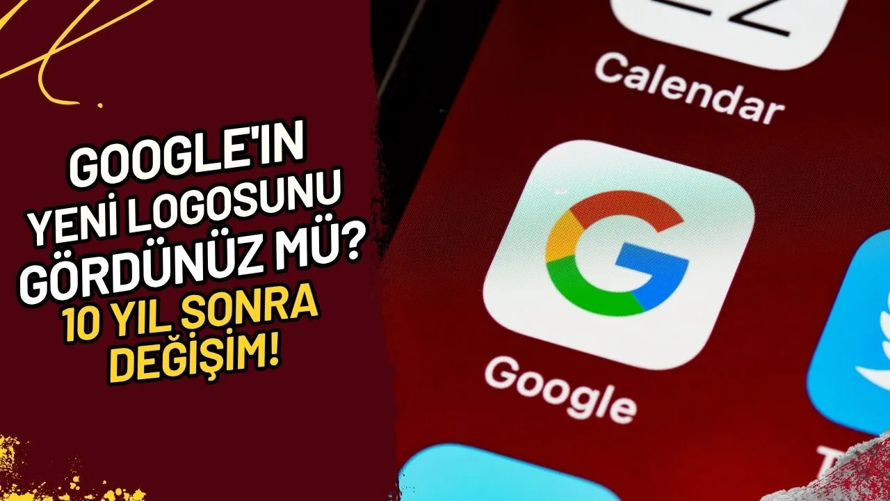 Google'ın Yeni Logosunu Gördünüz mü? 10 Yıl Sonra Değişim!