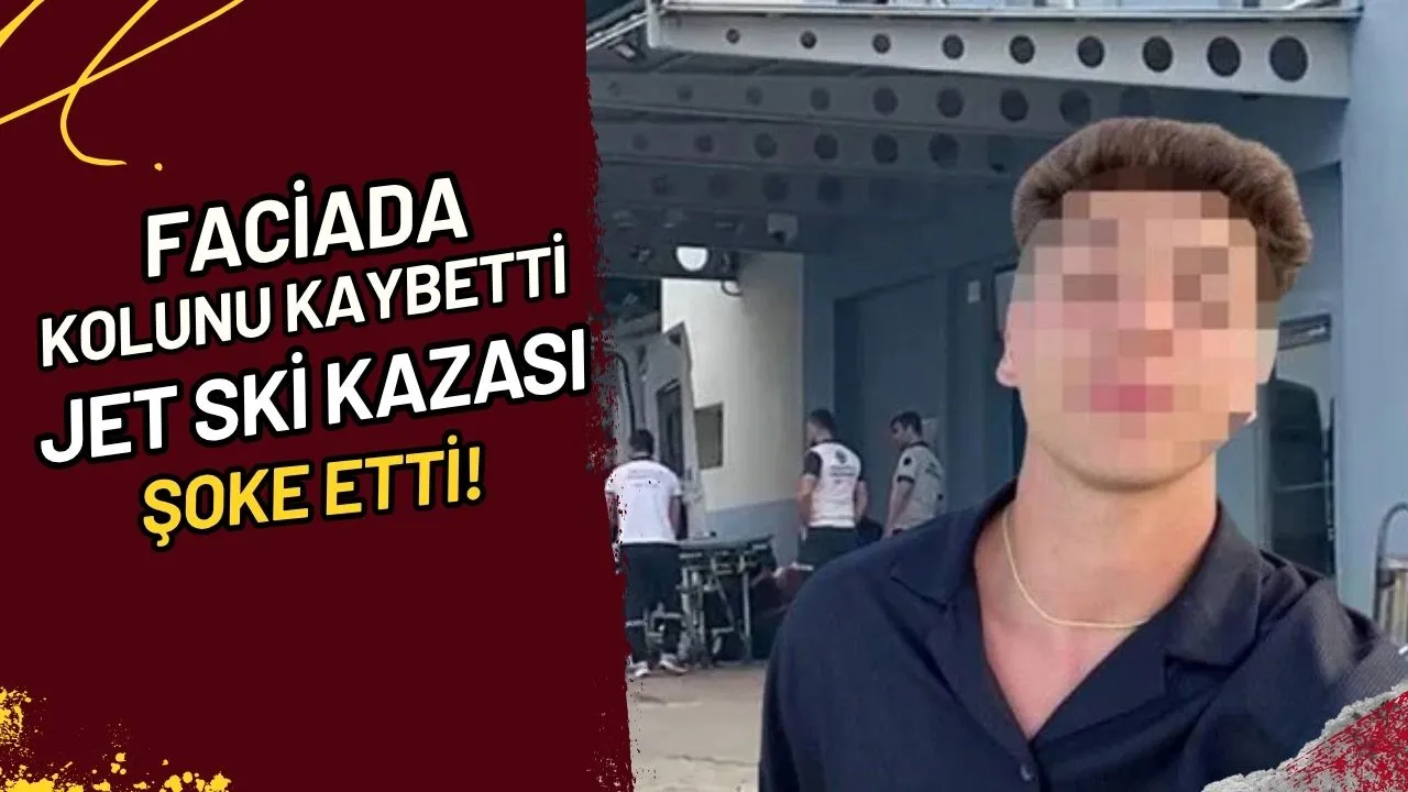 Faciada Kolunu Kaybetti Jet Ski Kazası Şoke Etti!