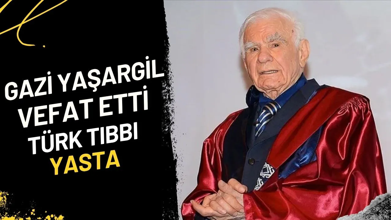 Gazi Yaşargil Vefat Etti Türk Tıbbı Yasta