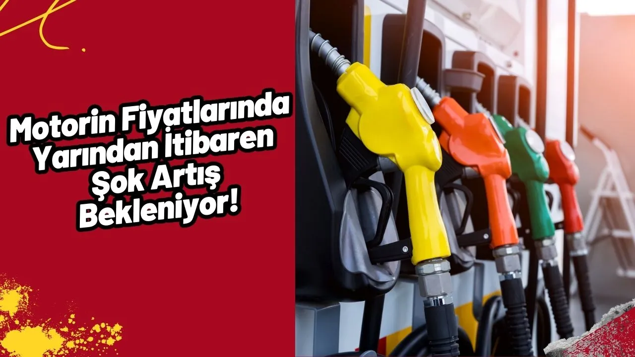 Motorin Fiyatlarında Yarından İtibaren Şok Artış Bekleniyor!