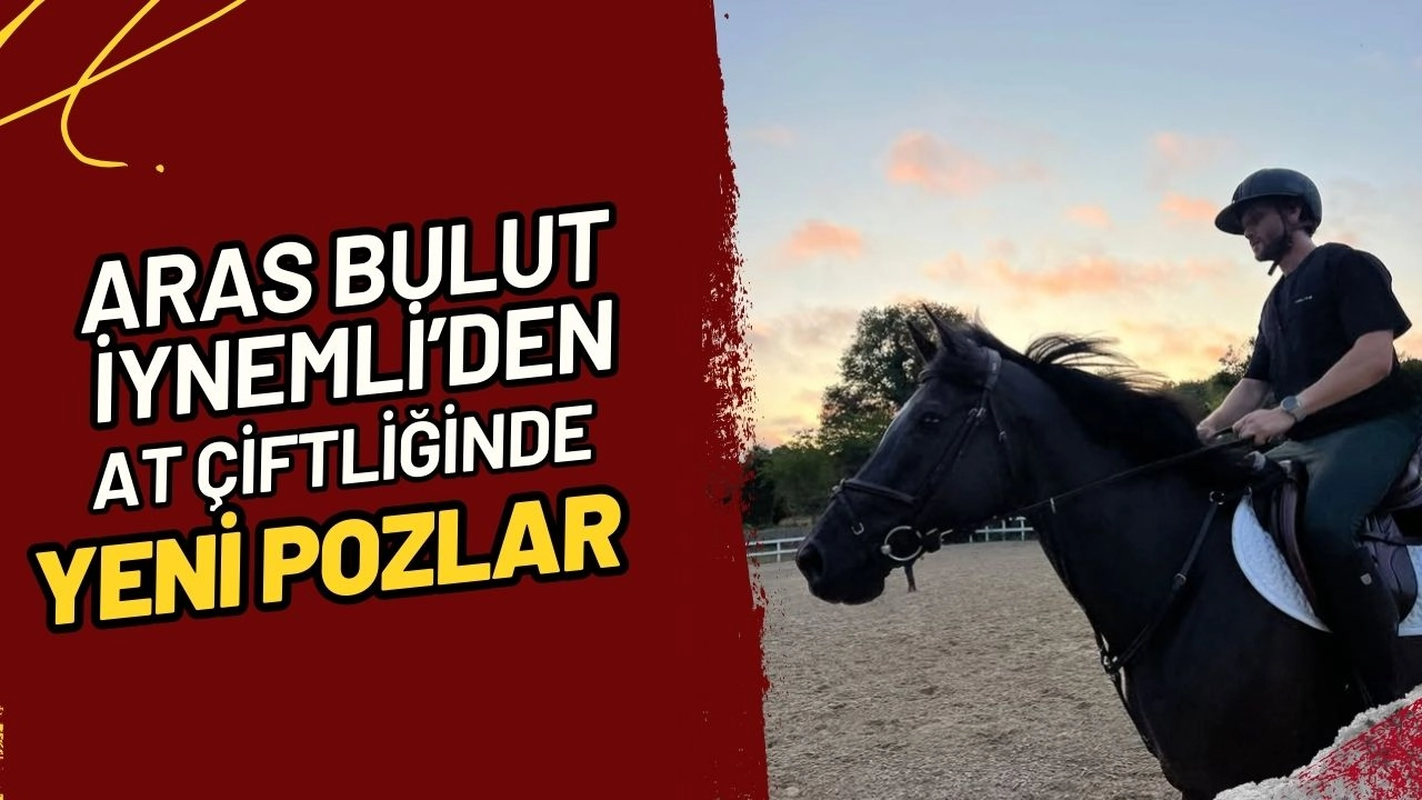 Aras Bulut İynemli'den At Çiftliğinde Yeni Pozlar