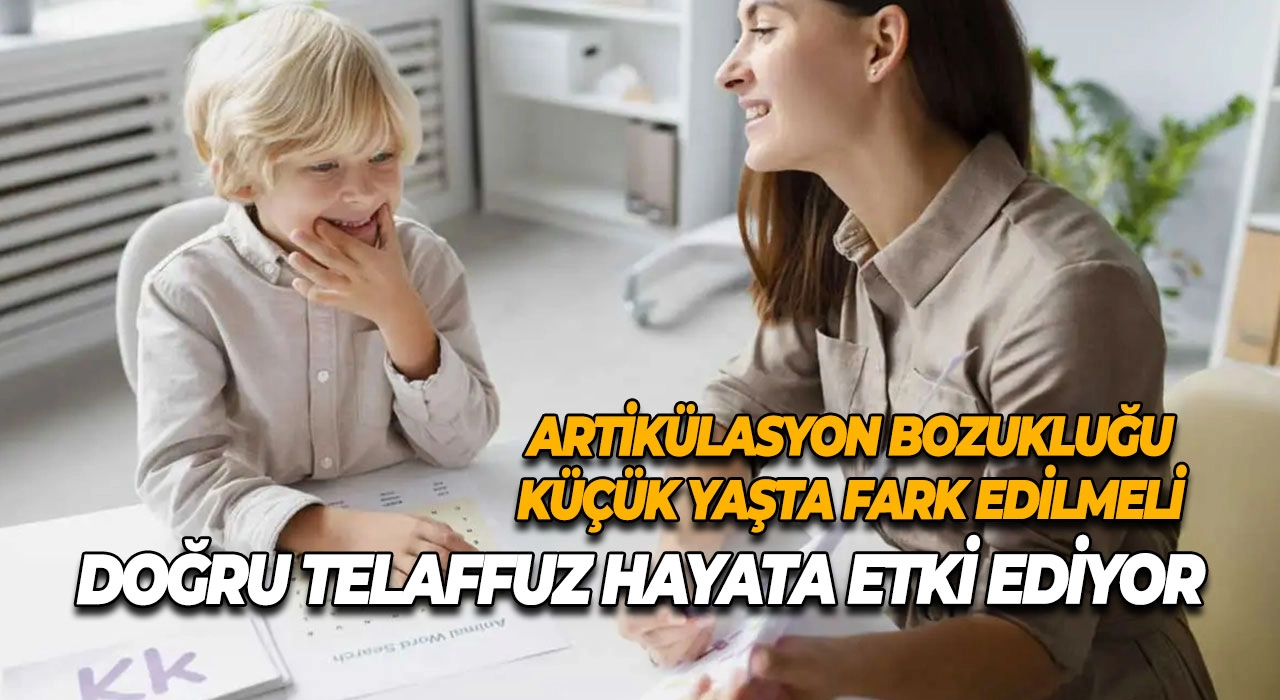 Artikülasyon Bozukluğu Küçük Yaşta Fark Edilmeli Doğru Telaffuz Hayata Etki Ediyor