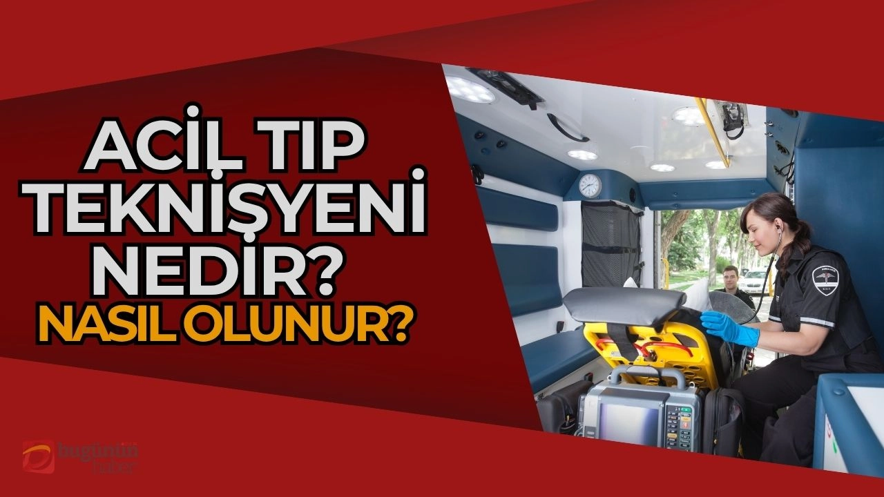 Acil Tıp Teknisyeni Nedir? Nasıl Olunur? Hayat Kurtaran Mesleğin Tüm Detayları!