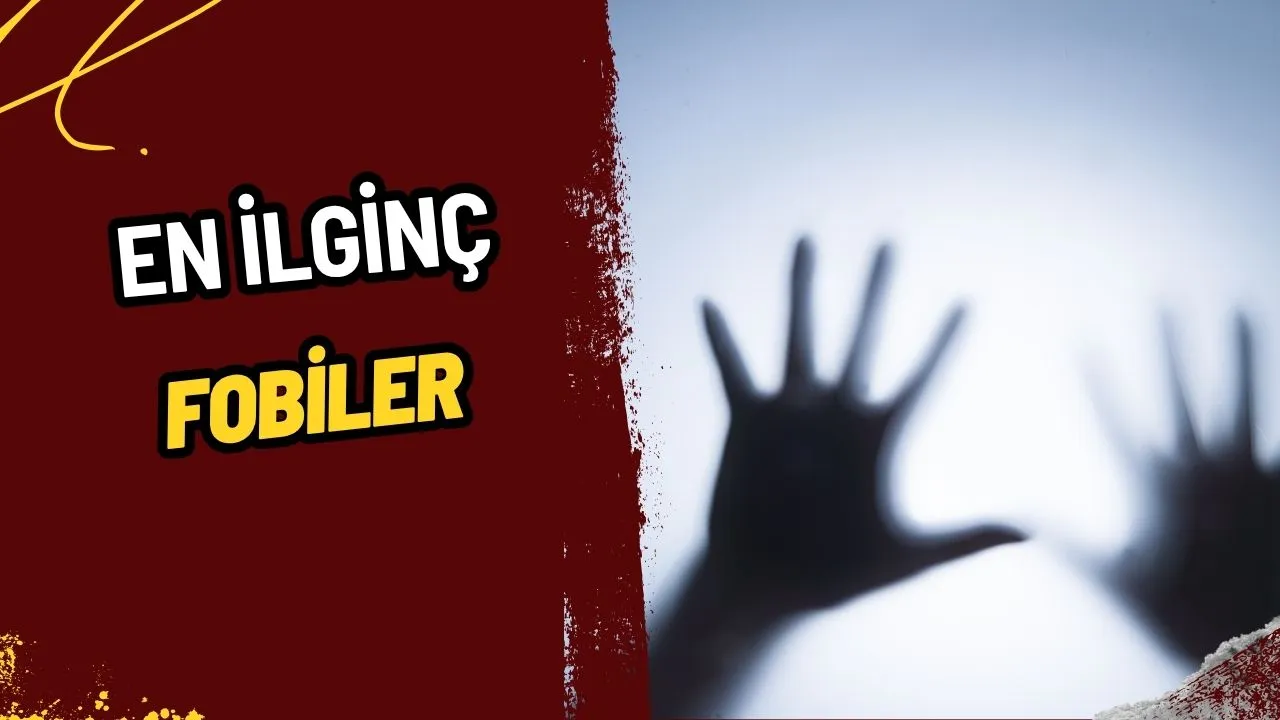 En İlginç Fobiler: Duymadığınıza İnanamayacağınız Korkular!