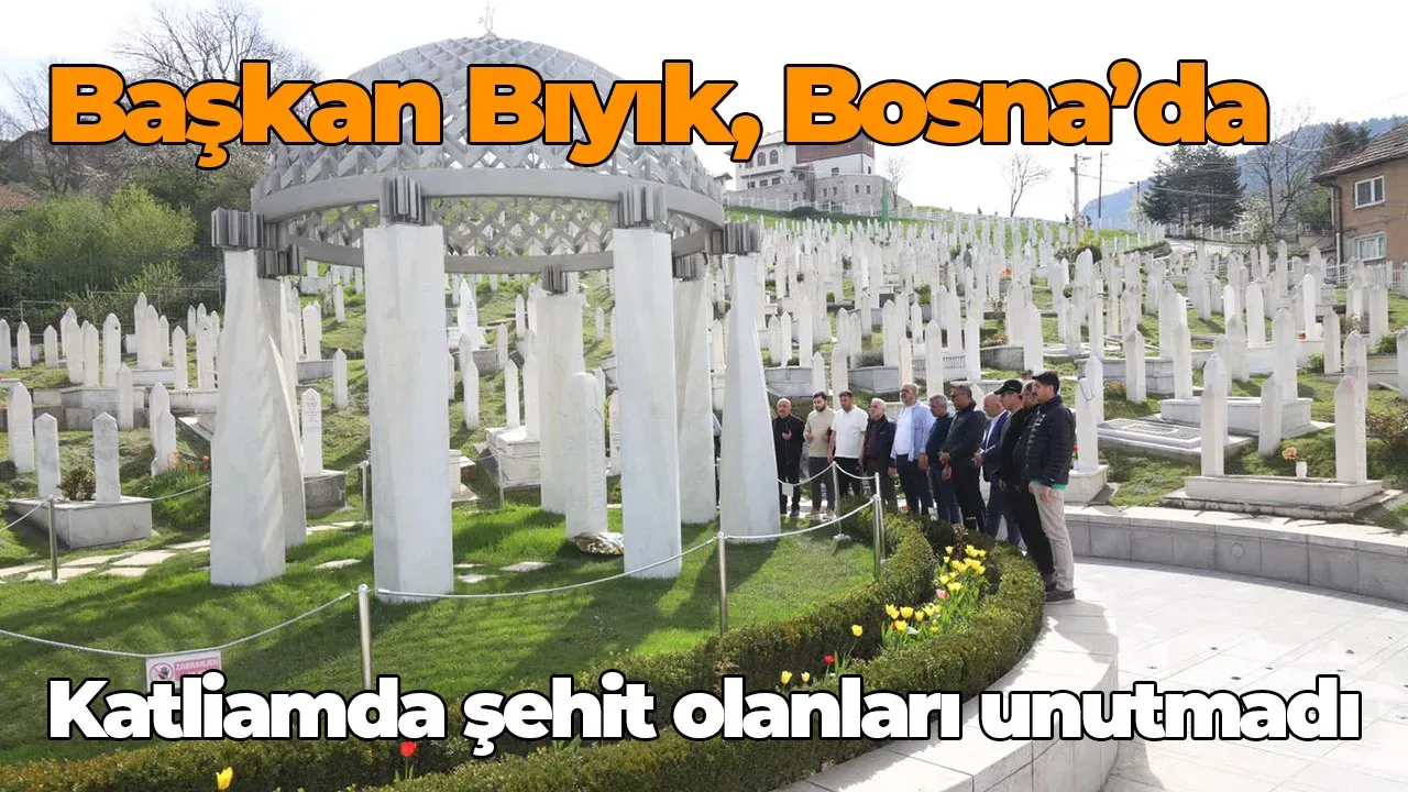Image for Başkan Muzaffer Bıyık, Bosna’da Aliya İzzetbegoviç’i andı