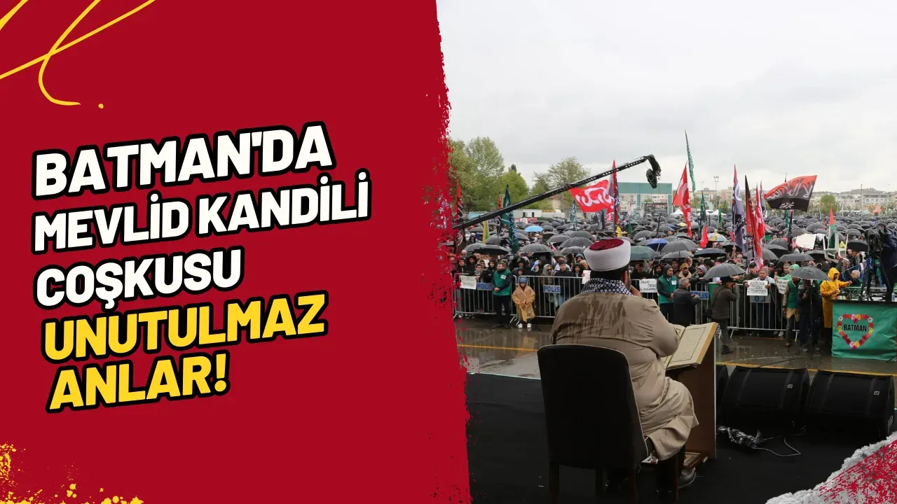 Image for Batman'da Mevlid Kandili Coşkusu Unutulmaz Anlar!