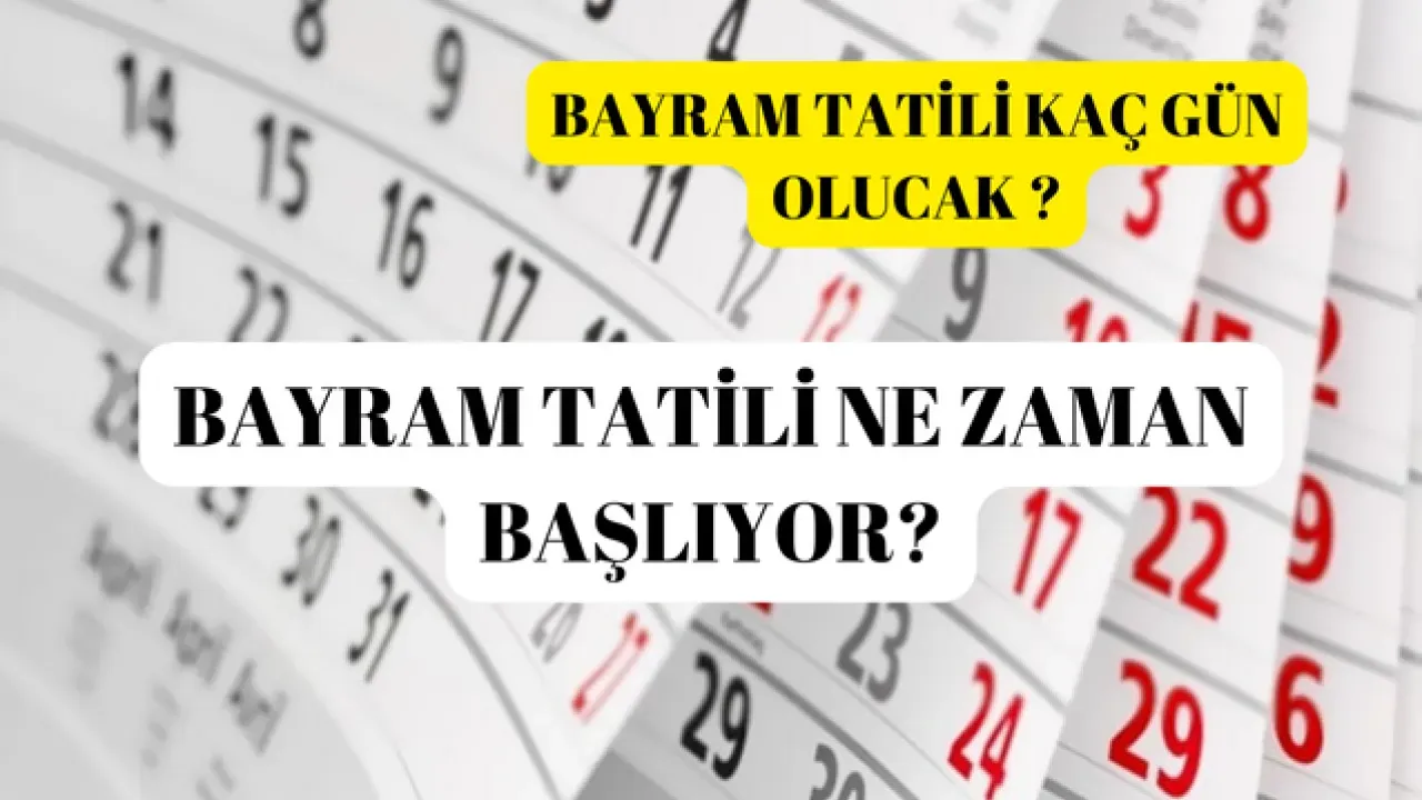 Image for Bayram tatili kaç gün olacak? 2025 bayram tatilleri ne zaman?