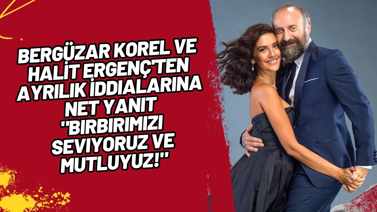 Image for Bergüzar Korel ve Halİt Ergenç'ten Ayrılık İddialarına Net Yanıt