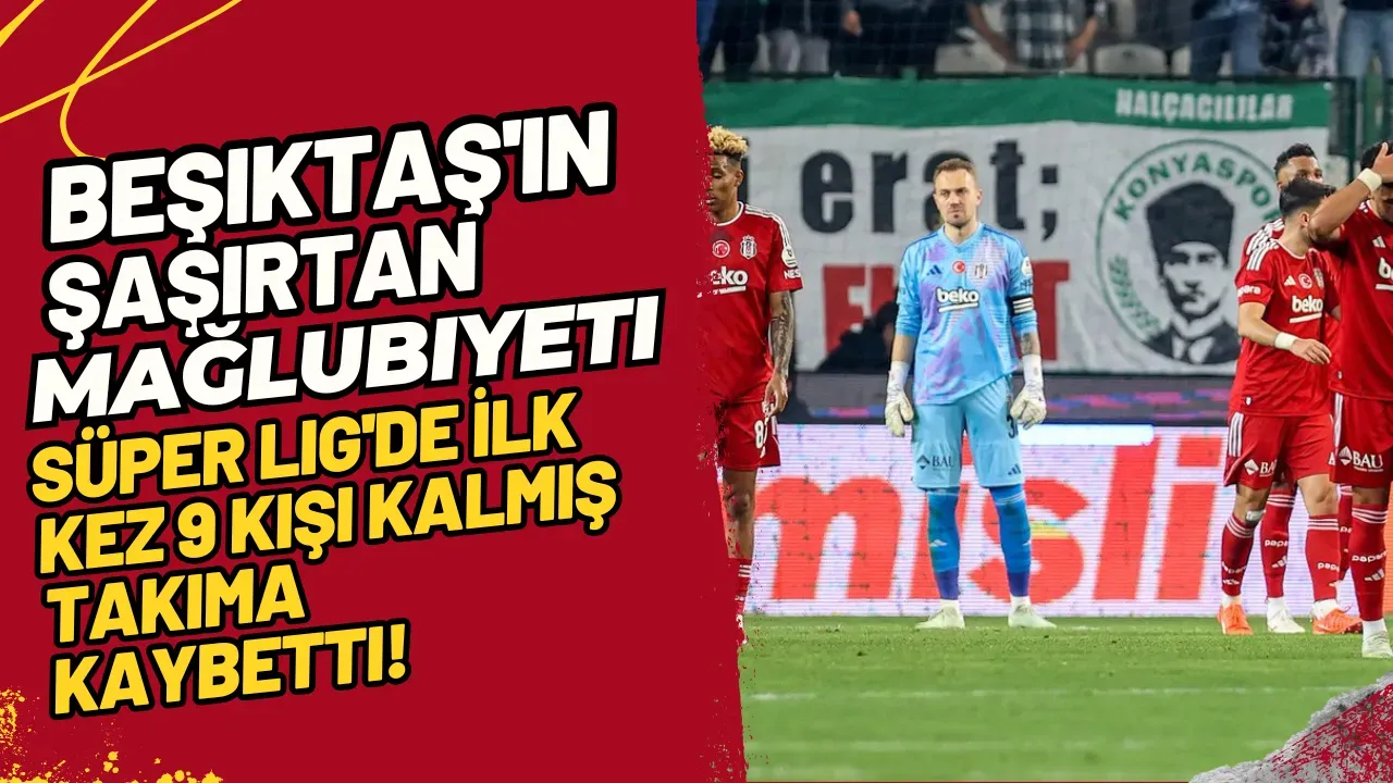 Image for Beşiktaş'ın Şaşırtan Mağlubiyeti Süper Lig'de İlk Kez 9 Kişi Kalmış Takıma Kaybetti!
